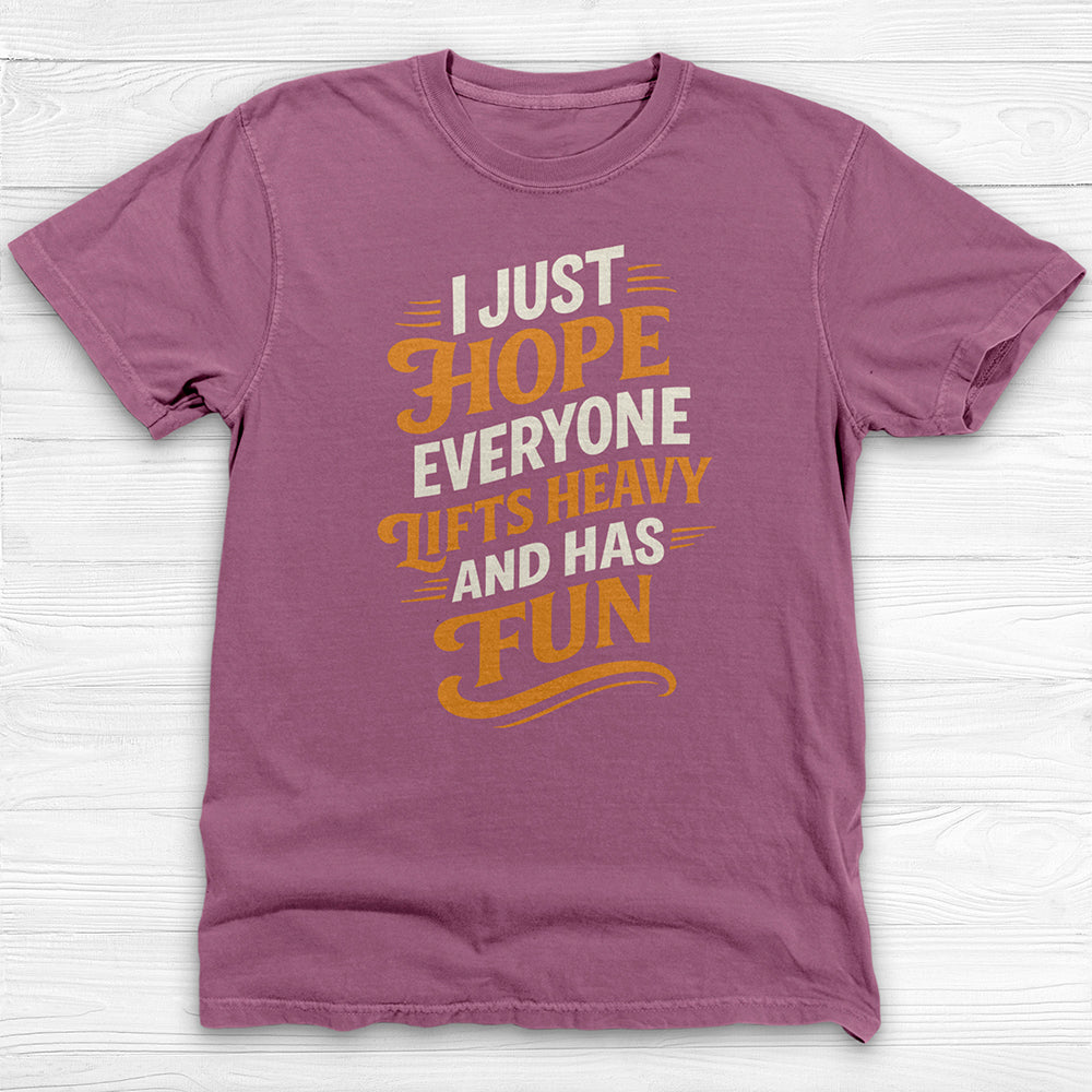 Lift Heavy Have Fun Gym T-Shirt, Good Vibes Workout Tee or Pump Cover-T-Shirt-Gym Classics