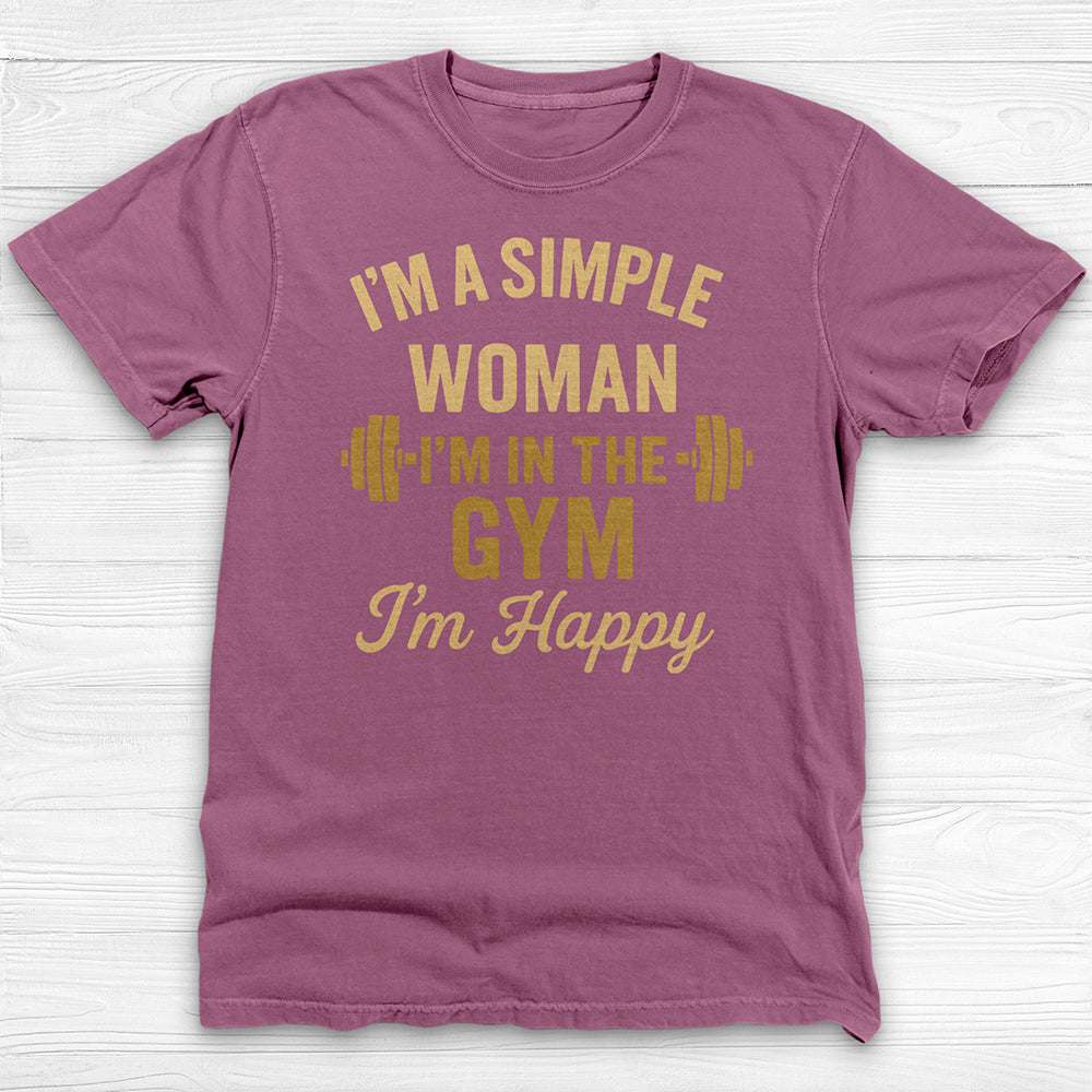 I’m a Simple Woman, In The Gym I'm Happy Workout Tee-T-Shirt-Gym Classics