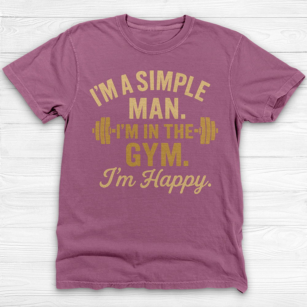 I'm A Simple Man Gym Shirt, Fitness Lover Tee-T-Shirt-Gym Classics