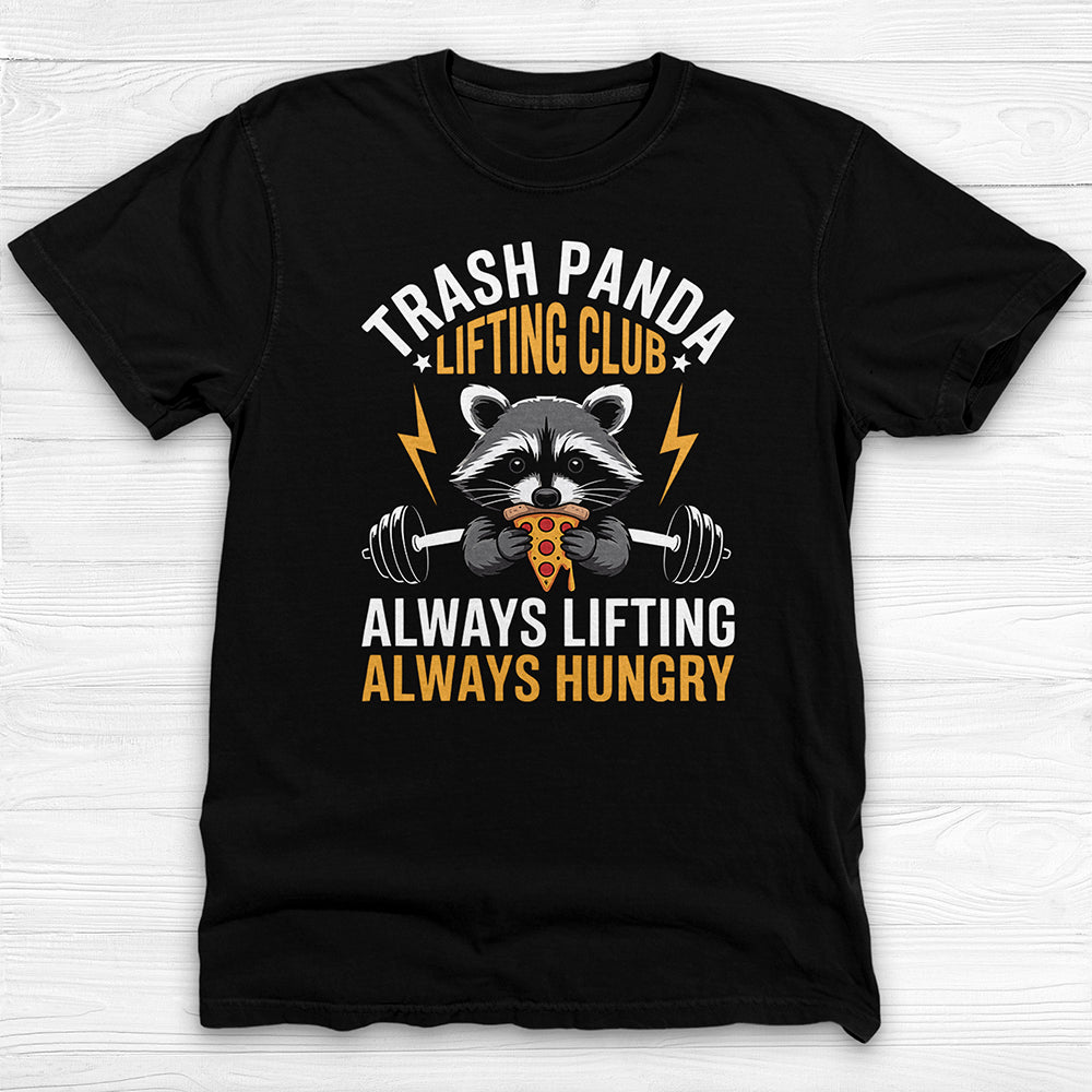 Funny Trash Panda Raccoon Gym Tee, Always Lifting Always Hungry-T-Shirt-Gym Classics