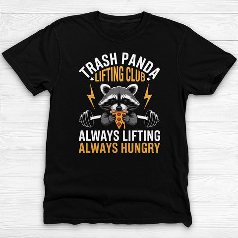 Funny Trash Panda Raccoon Gym Tee, Always Lifting Always Hungry