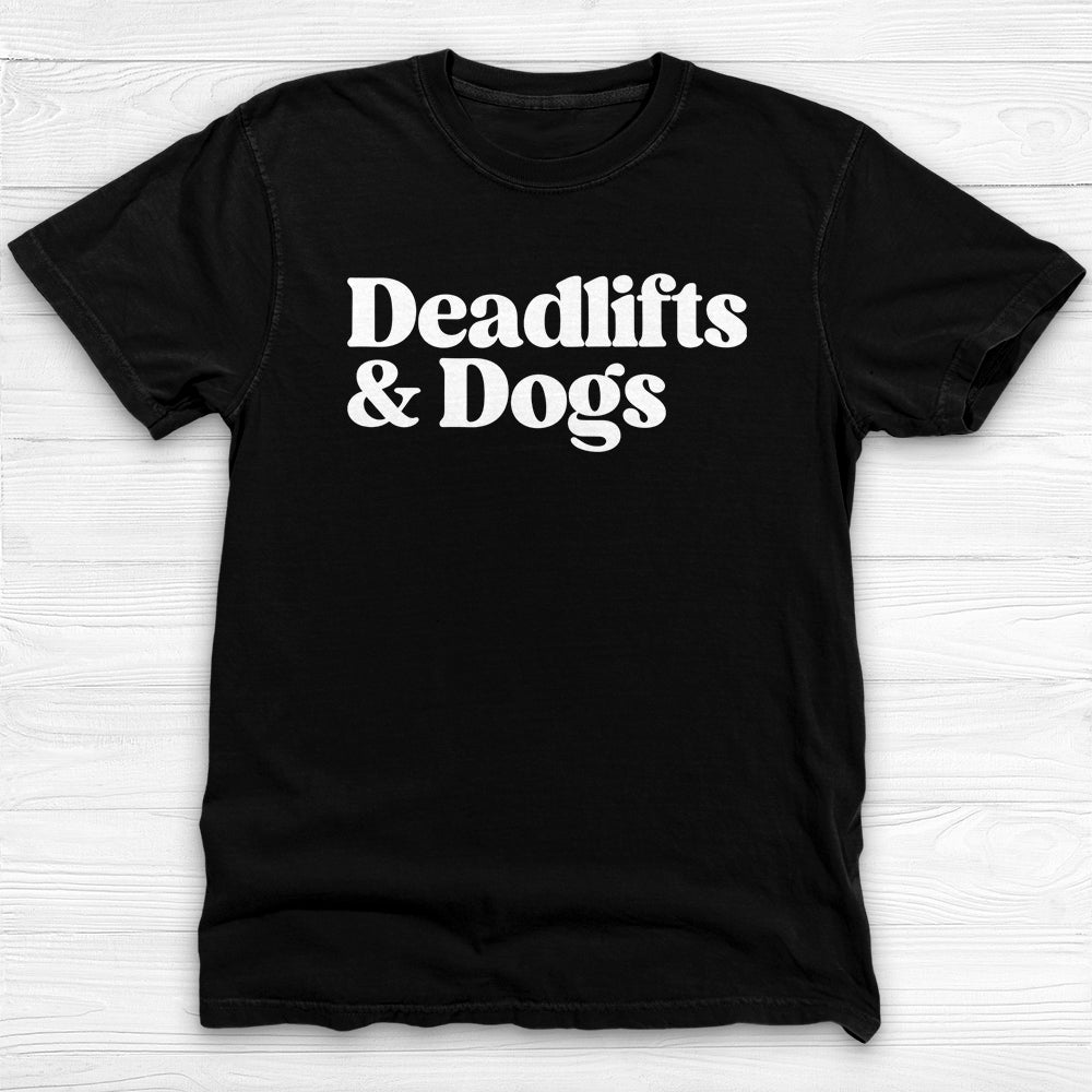 Deadlifts & Dogs Shirt – Funny Gym Pump Cover Gift Tee