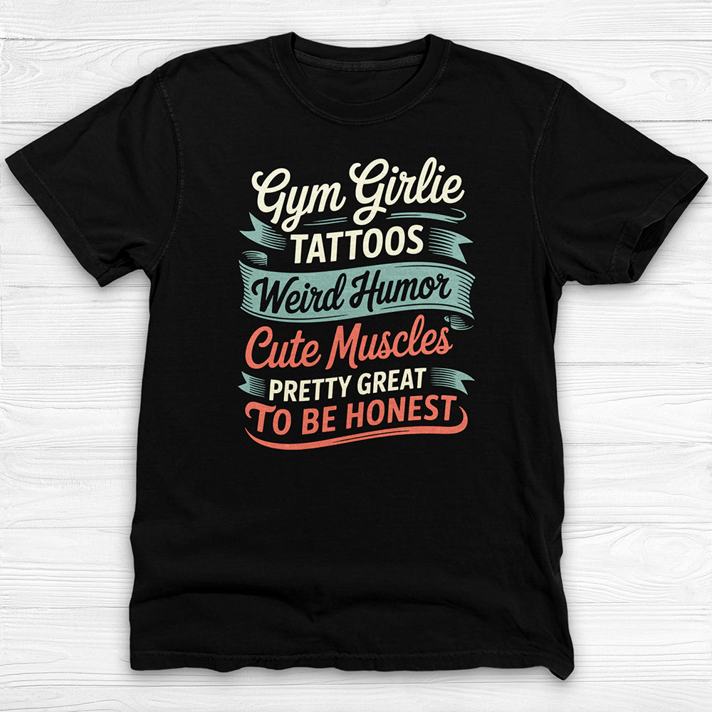 Gym Girlie Tattoos Cute Muscles Funny Gym Shirt