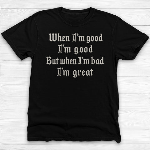 When I'm Bad I'm Great Sassy Gym T-Shirt or Pump Cover