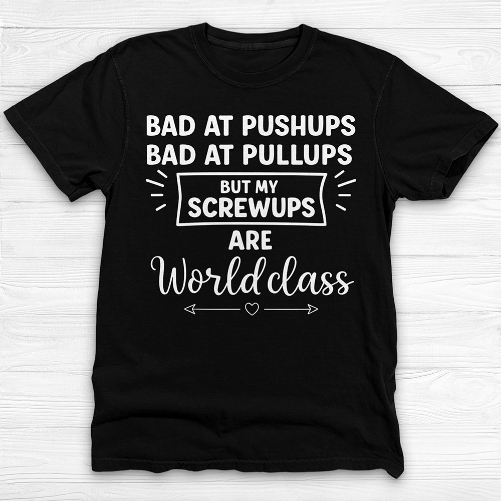 Funny Pullups, Pushups, Screwups Gym Tee Or Pump Cover-T-Shirt-Gym Classics