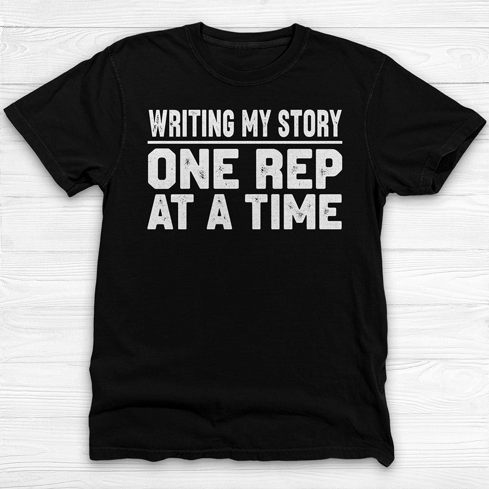 One Rep at a Time, Inspirational Fitness & Gym Shirt-T-Shirt-Gym Classics
