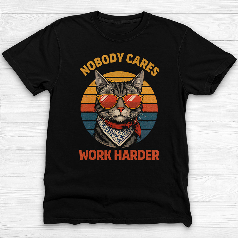 Nobody Cares Work Harder Cool Cat Gym Tee Or Pump Cover-T-Shirt-Gym Classics