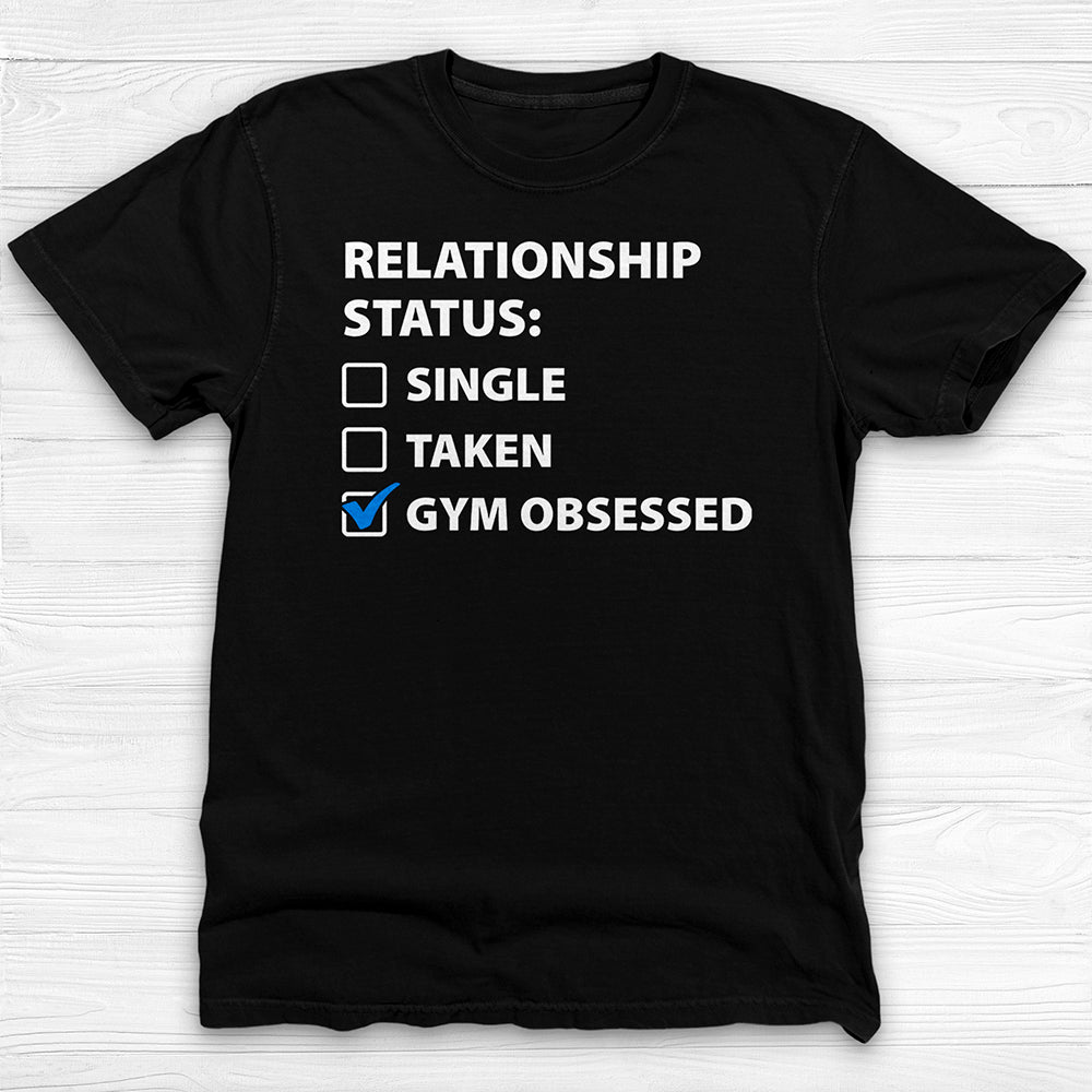 Relationship Status Gym Obsessed Funny Workout Shirt or Pump Cover-T-Shirt-Gym Classics
