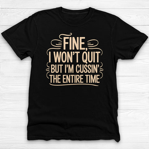 Won't Quit But I'm Cussin', Never Quit Gym and Life Motivation