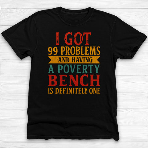 Weak Bench Press Problems, Funny Gym Shirt or Pump Cover