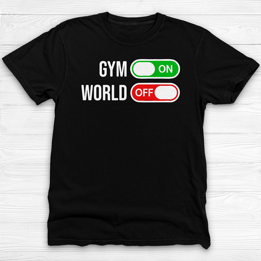 Gym On, World Off Mental Health Gym Tee Or Pump Cover-T-Shirt-Gym Classics