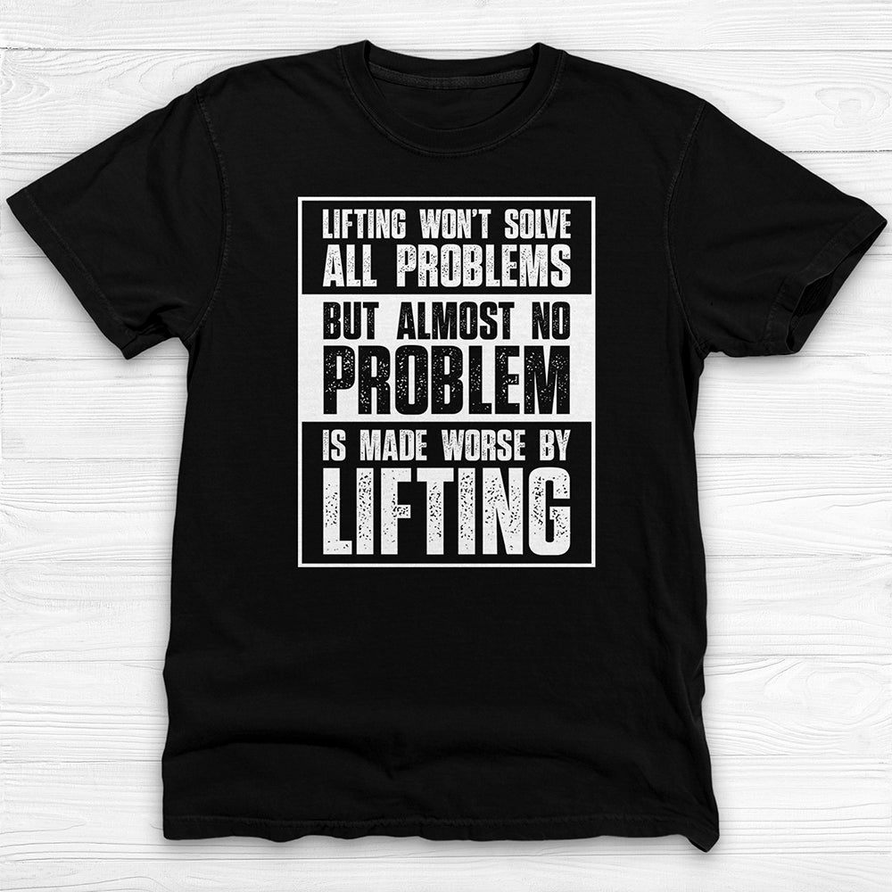 Lifting Solves Problems Gym Shirt Or Pump Cover-T-Shirt-Gym Classics