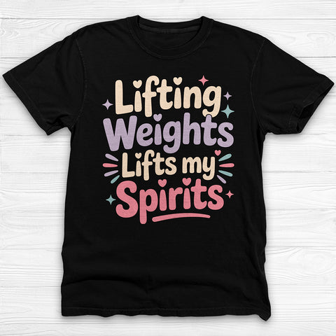 Lifting Weights, Lifting Spirits Women's Gym Tee, Positive Vibes Fitness Shirt