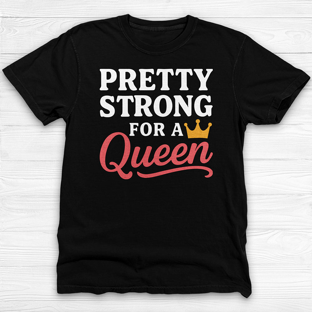 Pretty Strong for a Queen Gym Tee or Pump Cover-T-Shirt-Gym Classics