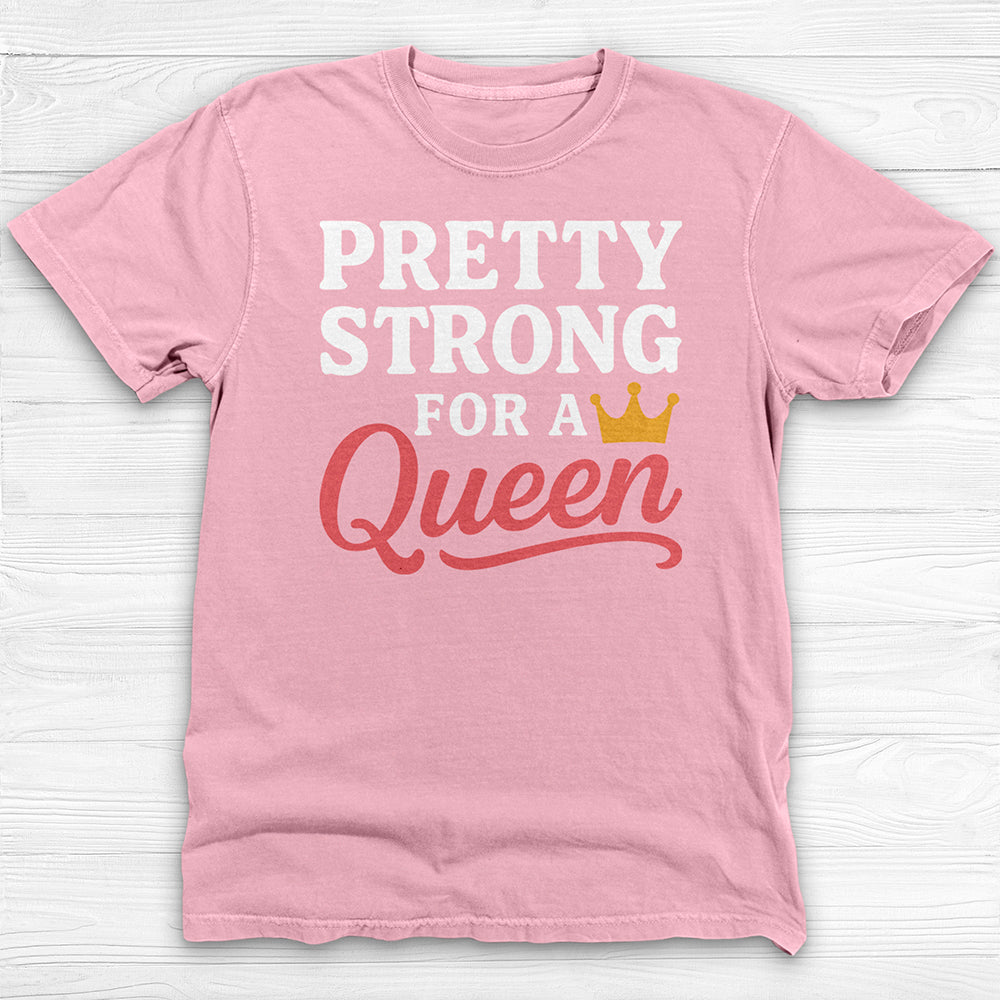 Pretty Strong for a Queen Gym Tee or Pump Cover-T-Shirt-Gym Classics