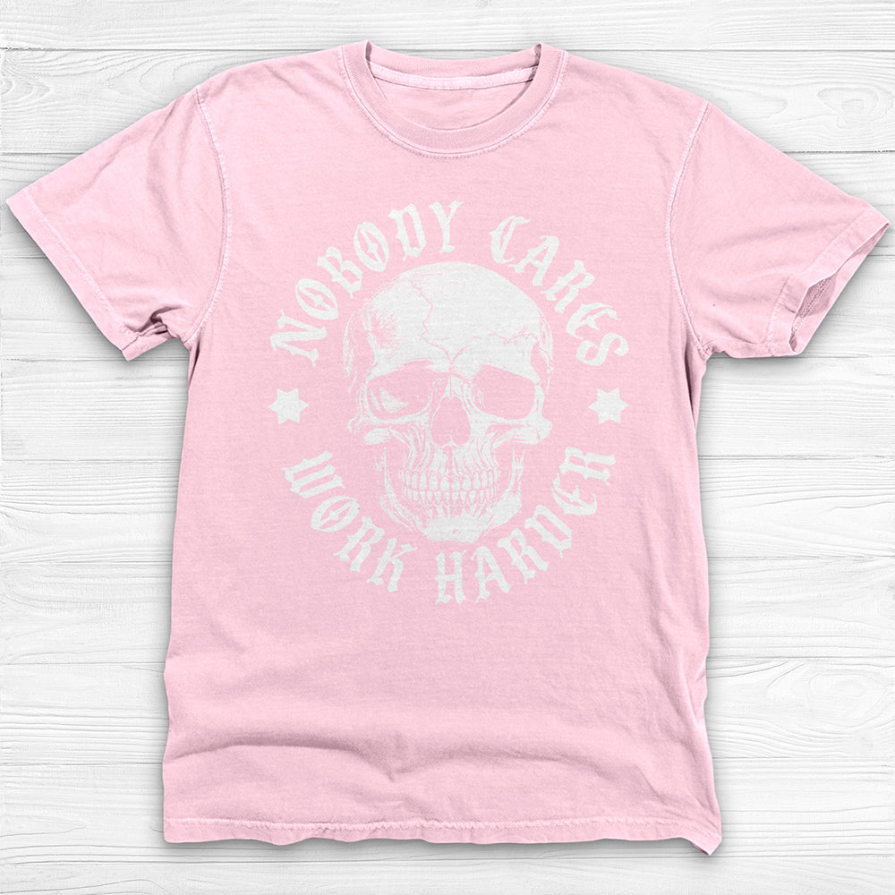Nobody Cares Work Harder Skull Gym Shirt Or Pump Cover-T-Shirt-Gym Classics