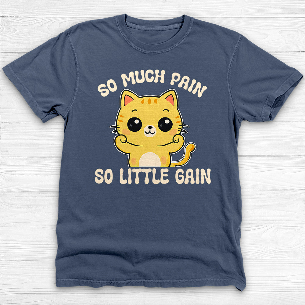 So Much Pain So Little Gain Funny Cat Gym Shirt – Workout Humor Tee for Lifters-T-Shirt-Gym Classics