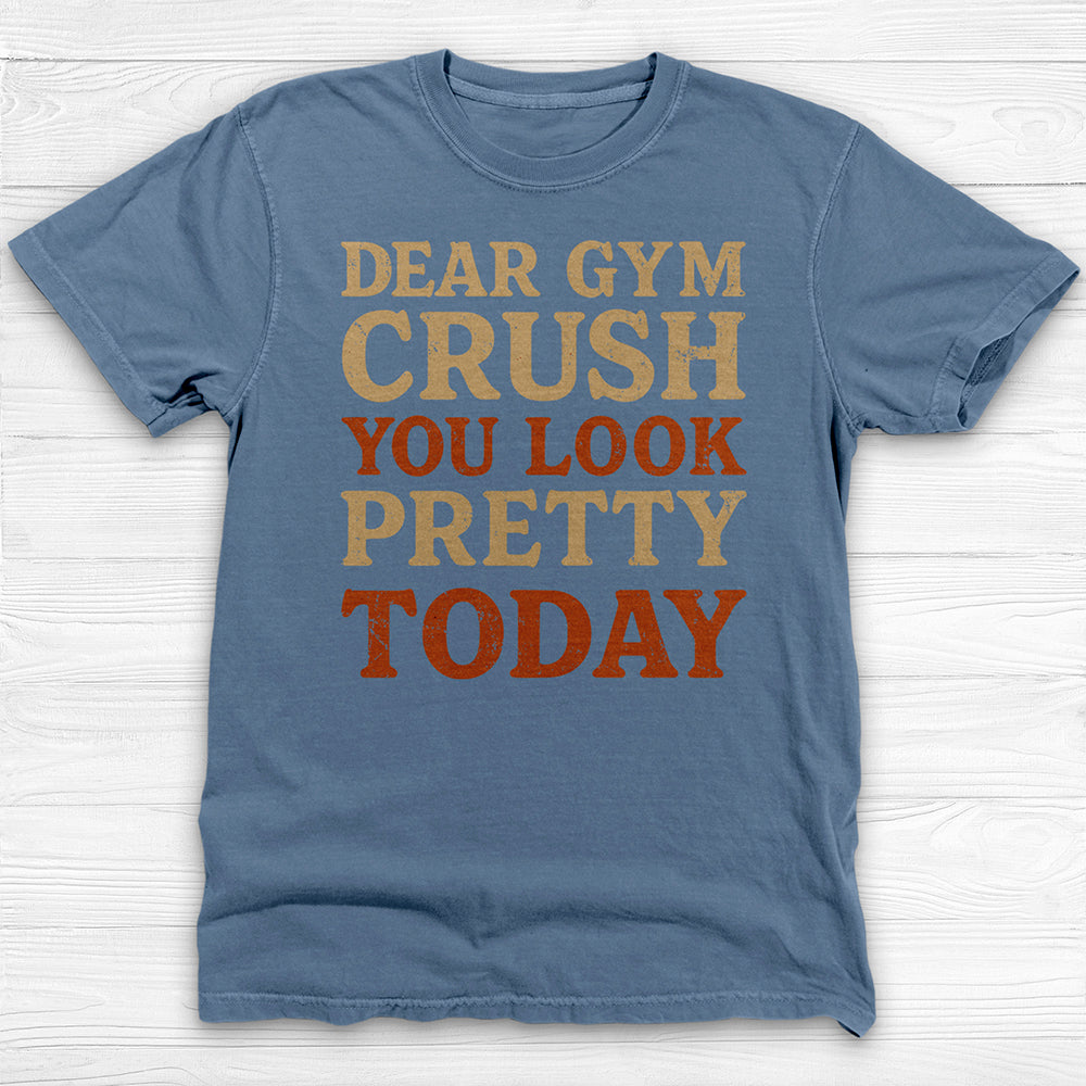 Dear Gym Crush Gym Shirt, Funny Fitness Tee for Lifters-T-Shirt-Gym Classics