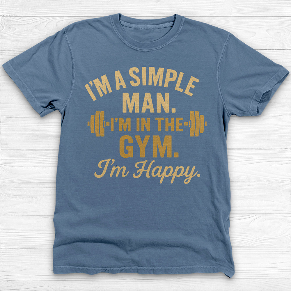 I'm A Simple Man Gym Shirt, Fitness Lover Tee-T-Shirt-Gym Classics