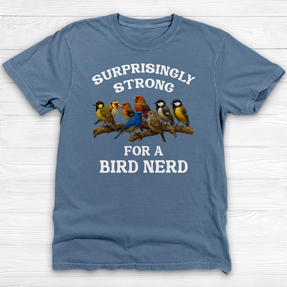 Bird Nerd Gym Shirt, Surprisingly Strong Funny Fitness Tee