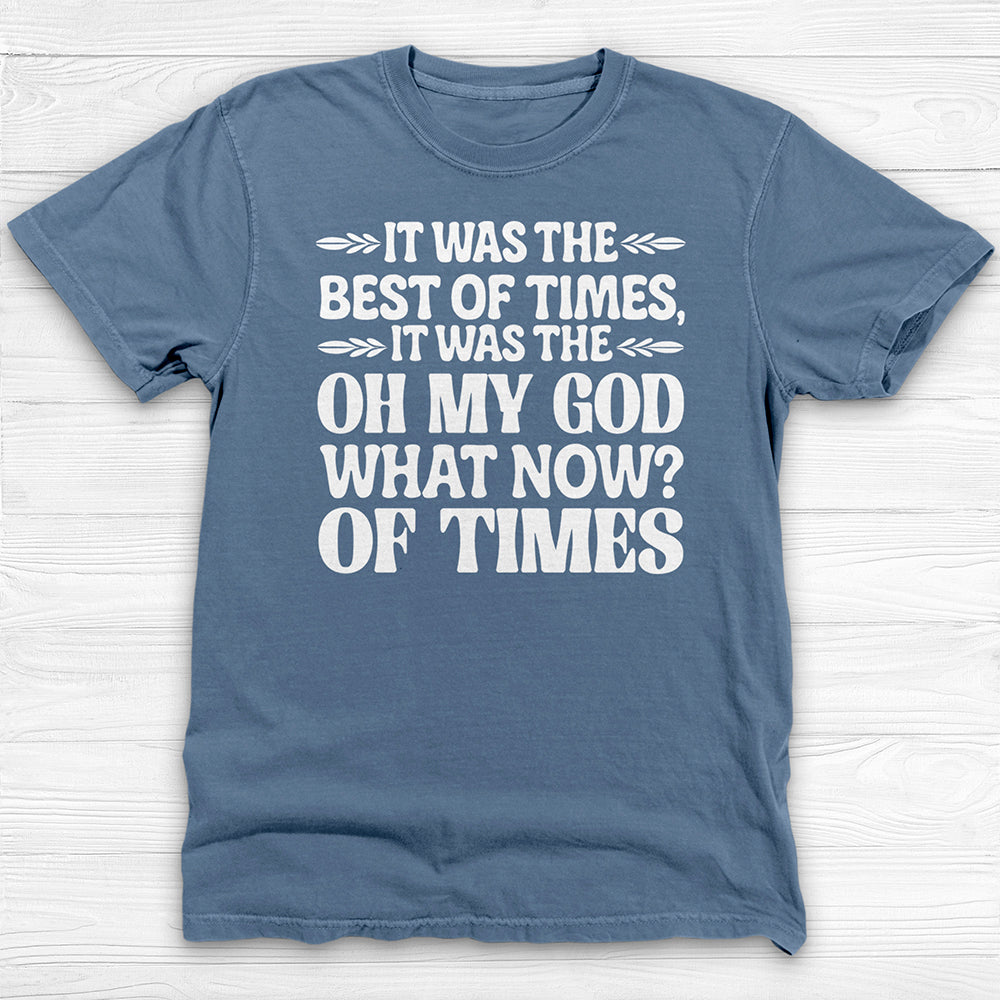 it was the best of times it was the oh my god what now of times> funny workout shirt