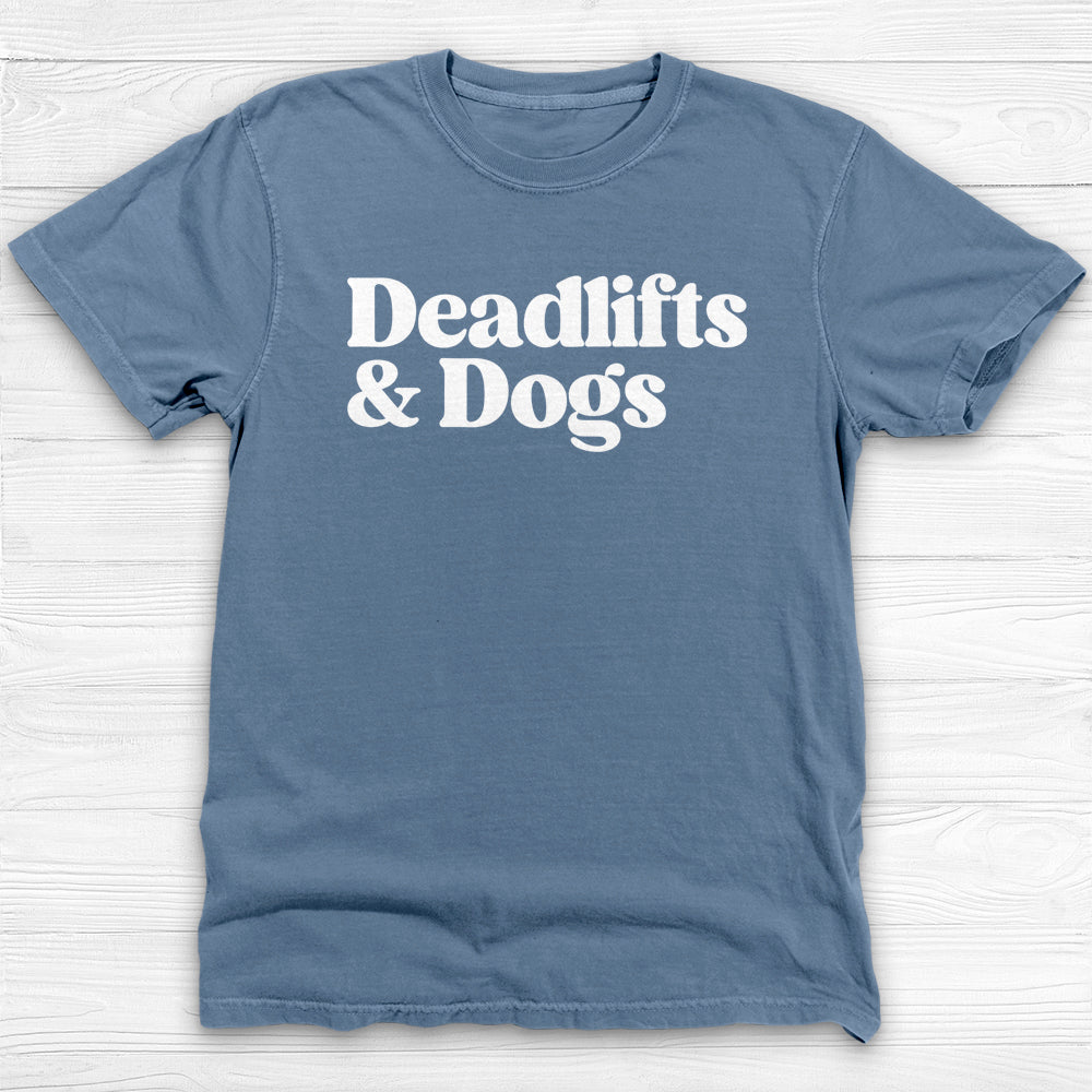 Deadlifts & Dogs Shirt – Funny Gym Pump Cover Gift Tee