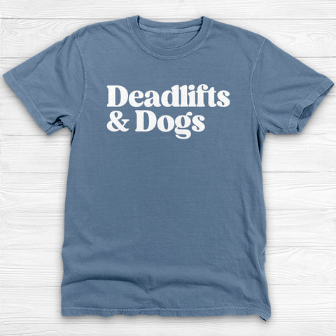 Deadlifts & Dogs Shirt – Funny Gym Pump Cover Gift Tee