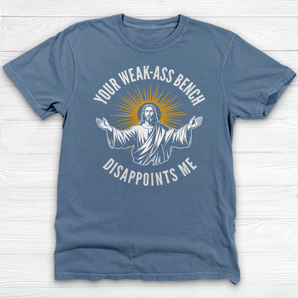 Jesus Weak-Ass Bench Disappointment Gym Shirt or Pump Cover