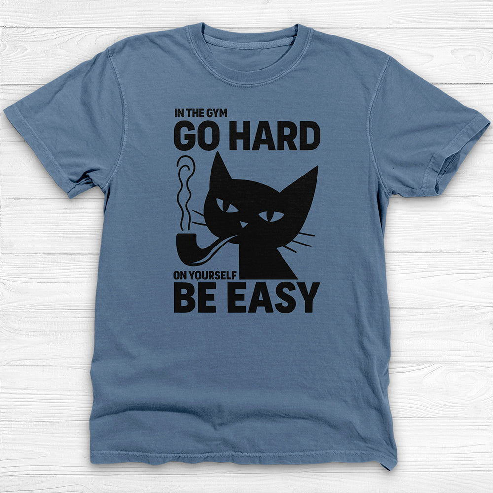 Motivational Gym T-Shirt, Go Hard Be Easy Workout Apparel
