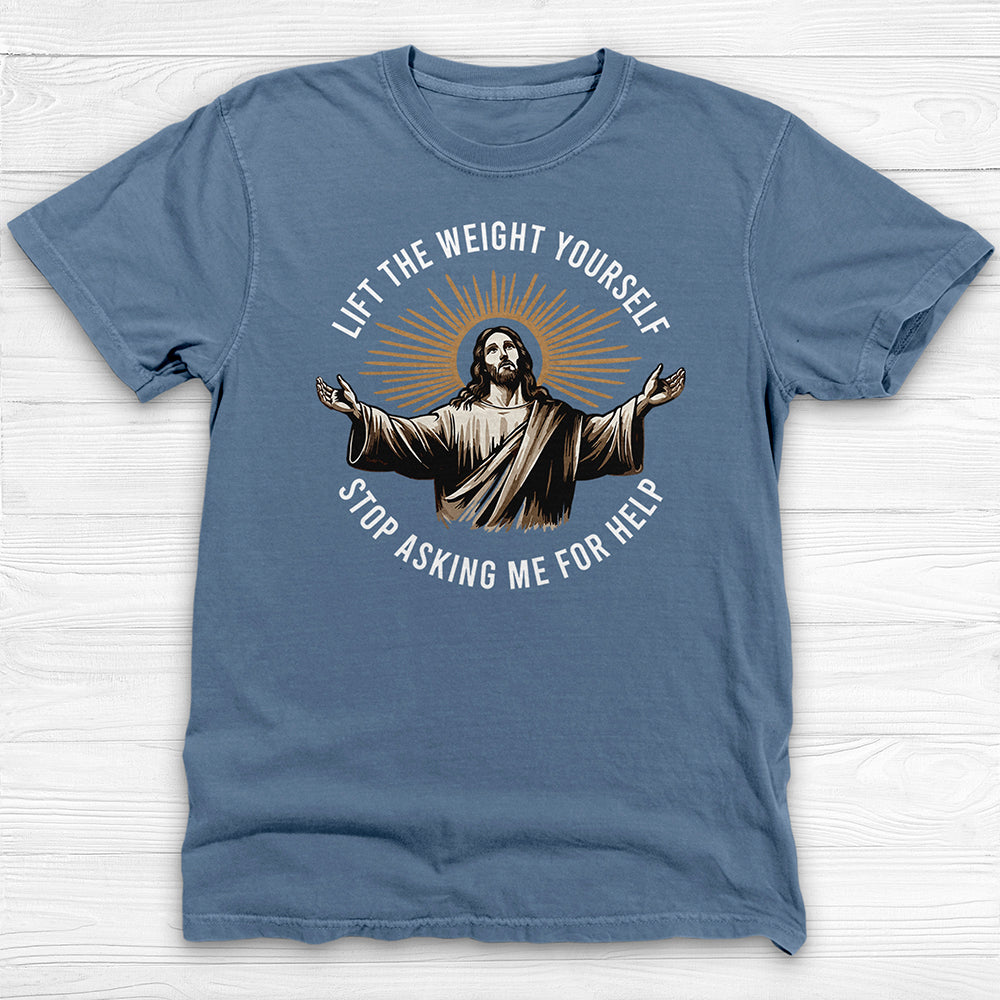 Funny Jesus Gym Tee or Pump Cover, Lift It Yourself