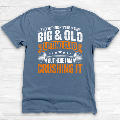 Big & Old Lifting Club Gym Shirt, Funny Powerlifting Weightlifting Gift