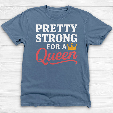 Pretty Strong for a Queen Gym Tee or Pump Cover