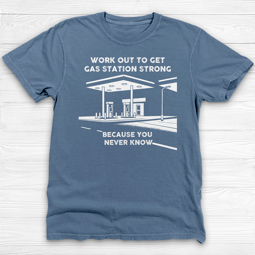 Train To Get Gas Station Strong Gym Shirt, Funny Self-Defense Workout Tee-T-Shirt-Gym Classics
