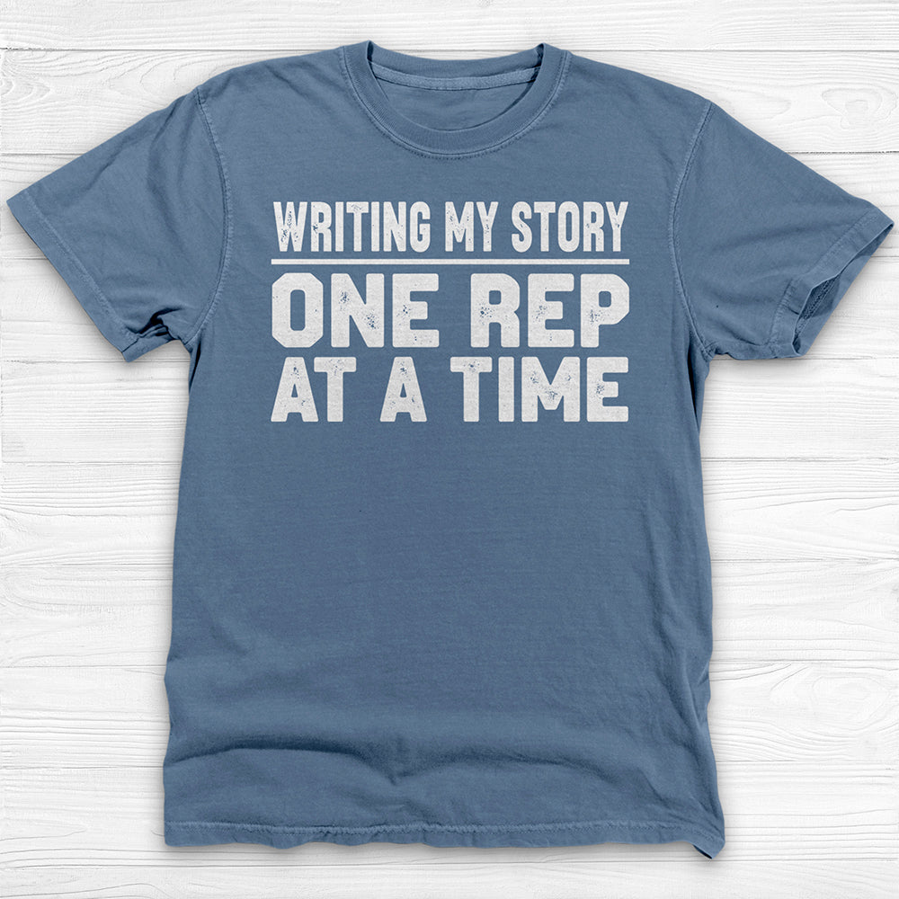 One Rep at a Time, Inspirational Fitness & Gym Shirt-T-Shirt-Gym Classics