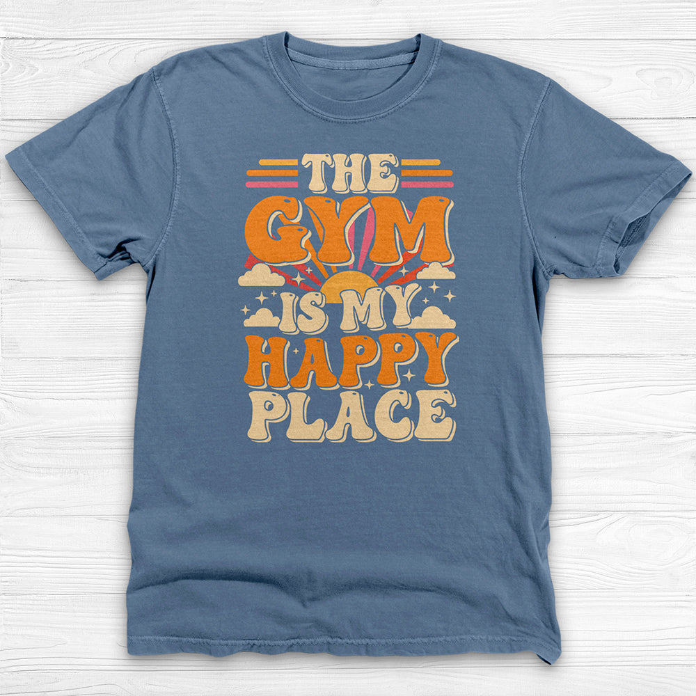 Gym Is My Happy Place Shirt, Fitness Lifestyle Tee Or Pump Cover-T-Shirt-Gym Classics