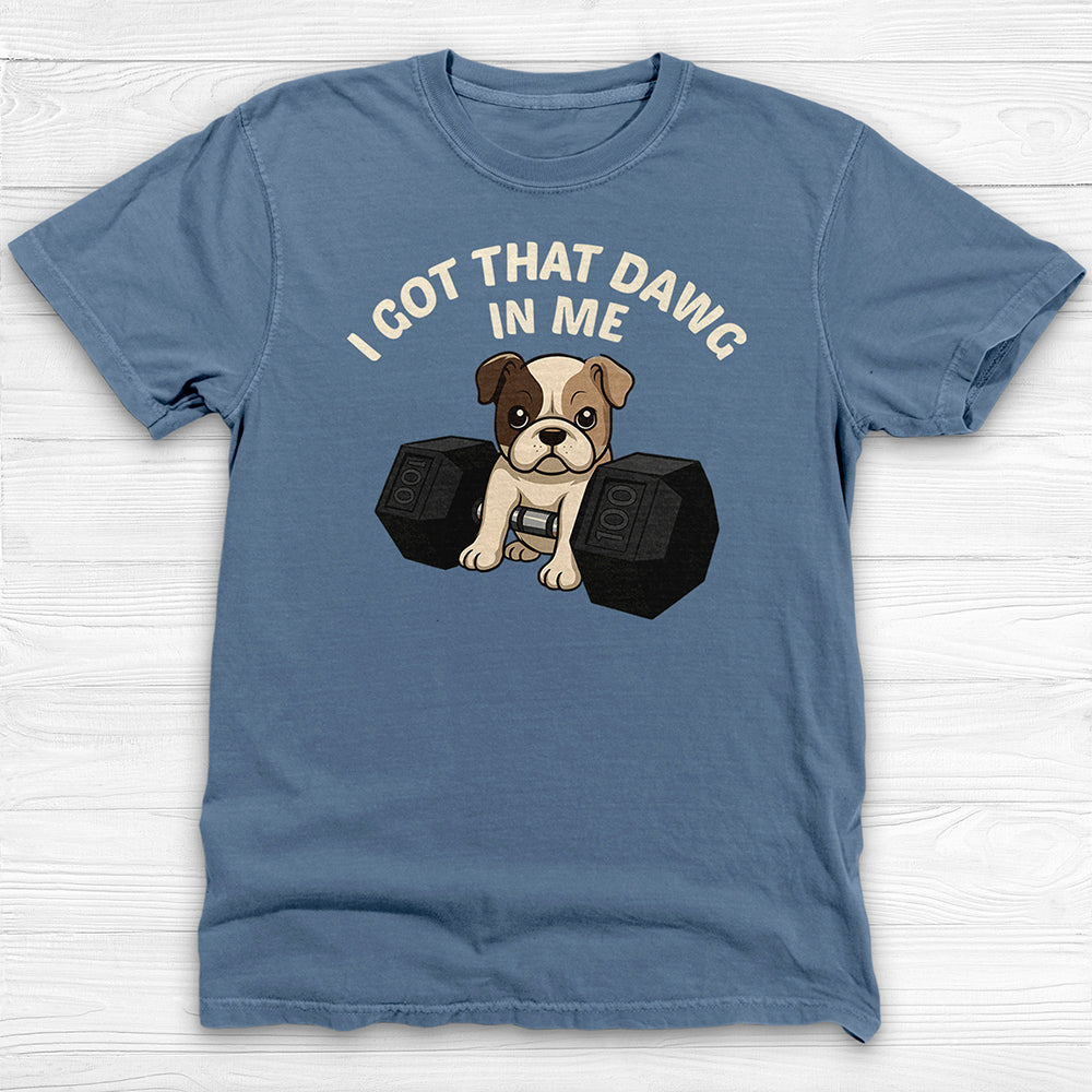 Funny Big Dawg In Me Gym Shirt Or Pump Cover-T-Shirt-Gym Classics