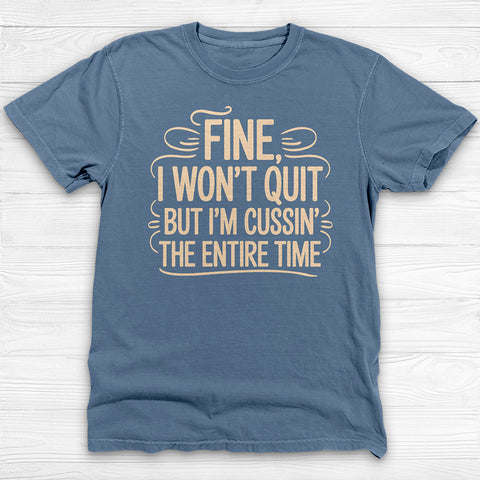 Won't Quit But I'm Cussin', Never Quit Gym and Life Motivation