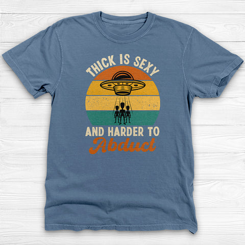 Thick Is Sexy Alien Abduction Funny Gym Tee or Pump Cover