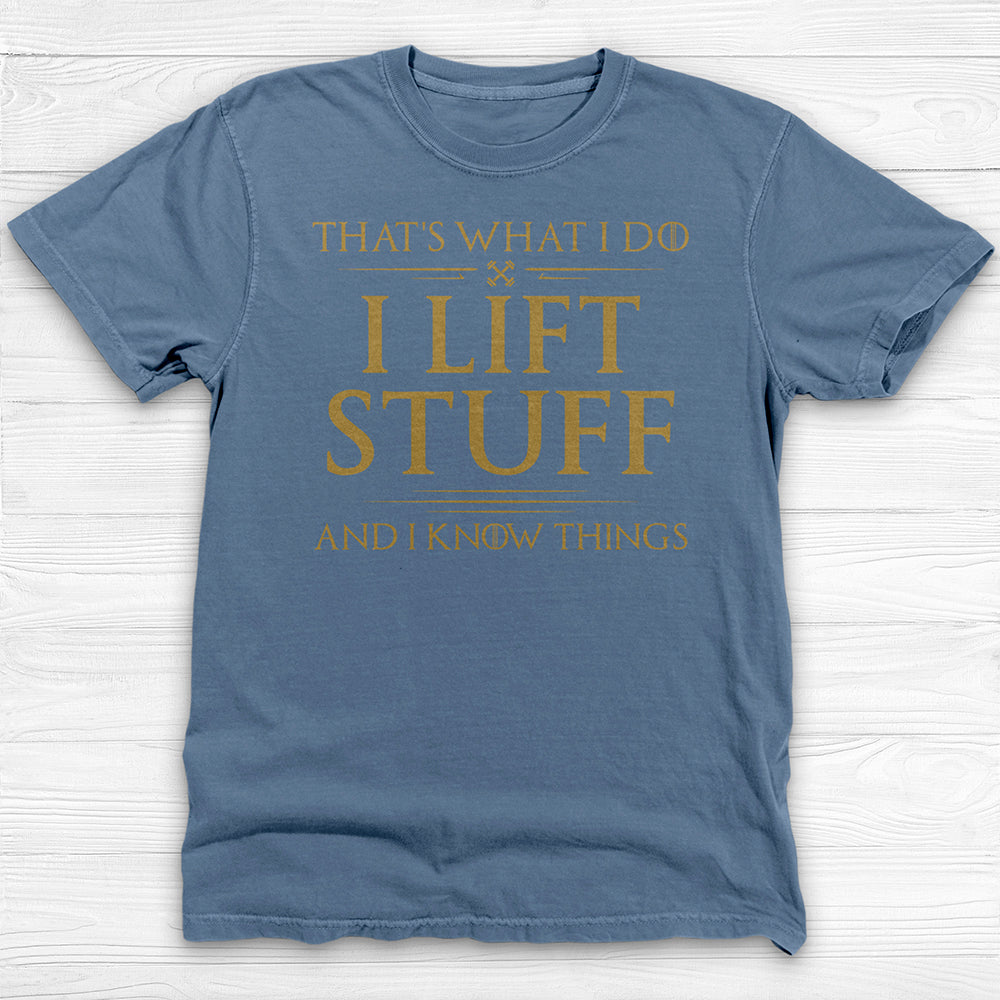 I Lift Stuff And Know Things Shirt, Funny GOT-Inspired Gym Tee-T-Shirt-Gym Classics