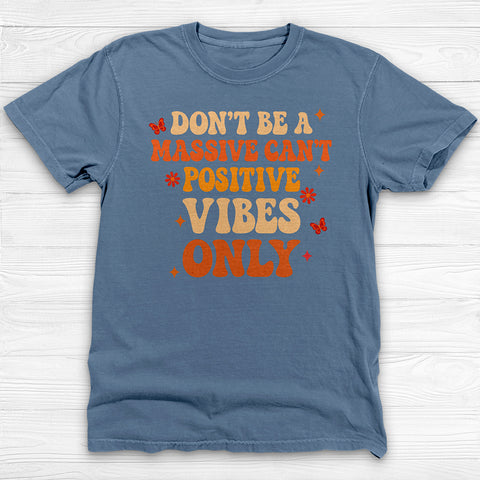 Don’t Be A Massive Can’t Workout Tee or Pump Cover, Good Gym Vibes Only