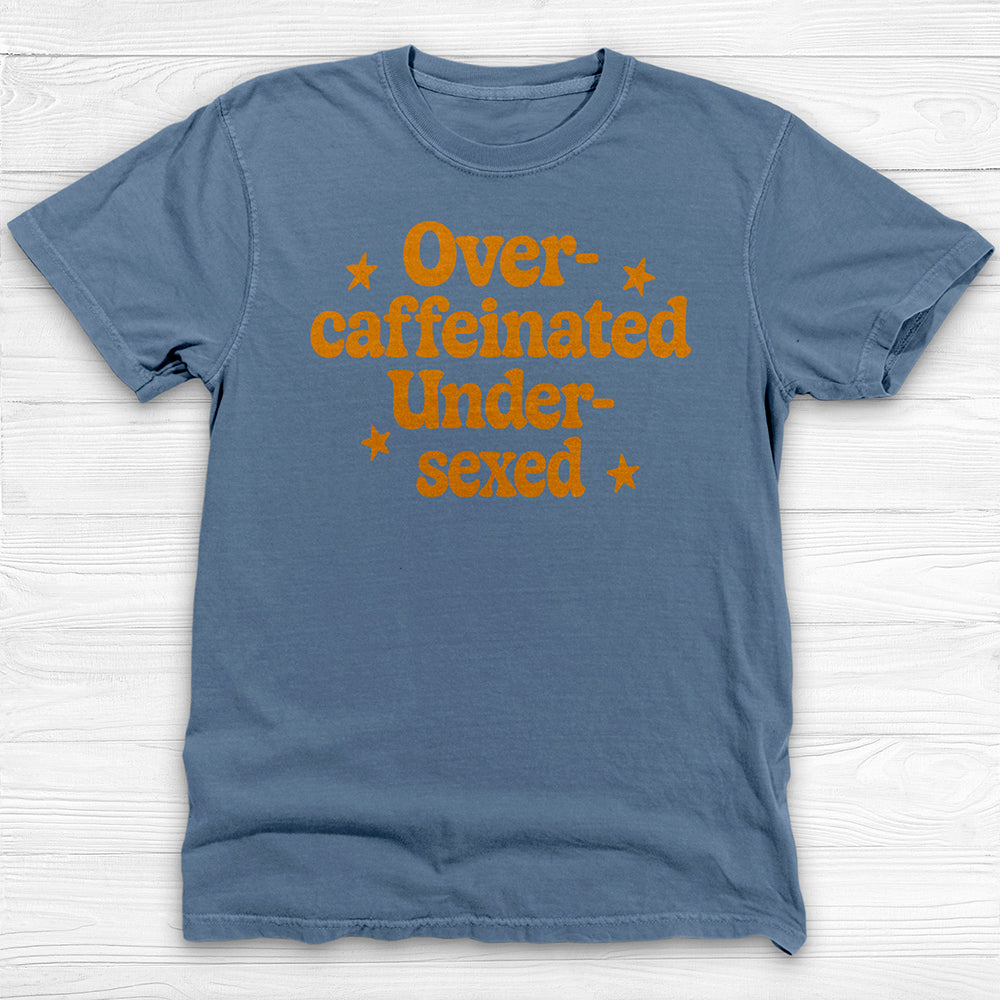 Over-caffeinated Under-sexed Gym Tee or Pump Cover-T-Shirt-Gym Classics