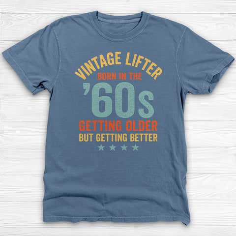 Vintage Lifter Born In The 1960's Gym Tee, A Great Gift