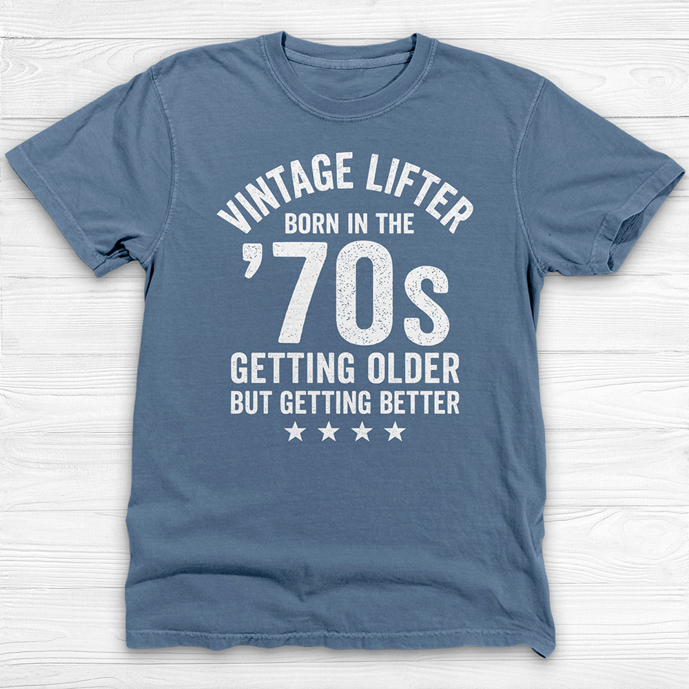 Vintage Lifter Born In The 1970s Gym Shirt, A Great Gift-T-Shirt-Gym Classics