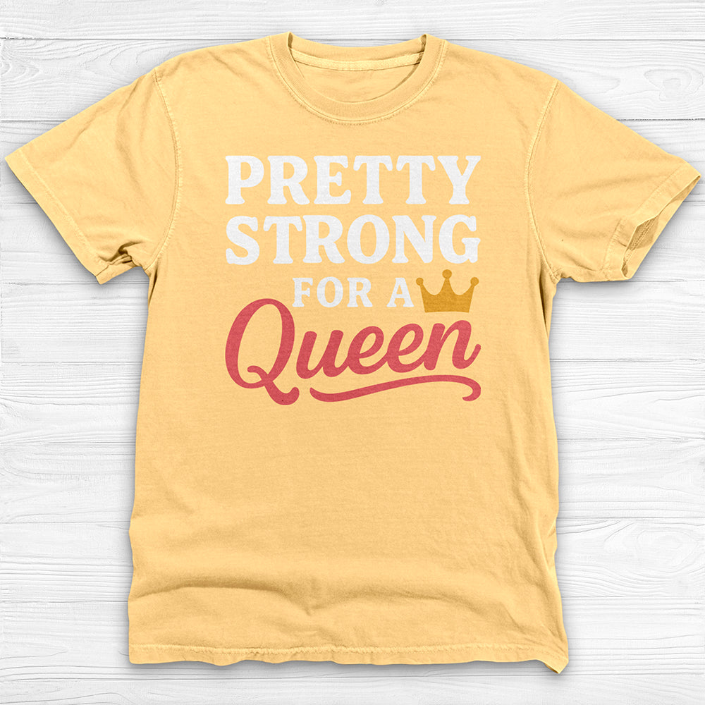 Pretty Strong for a Queen Gym Tee or Pump Cover-T-Shirt-Gym Classics