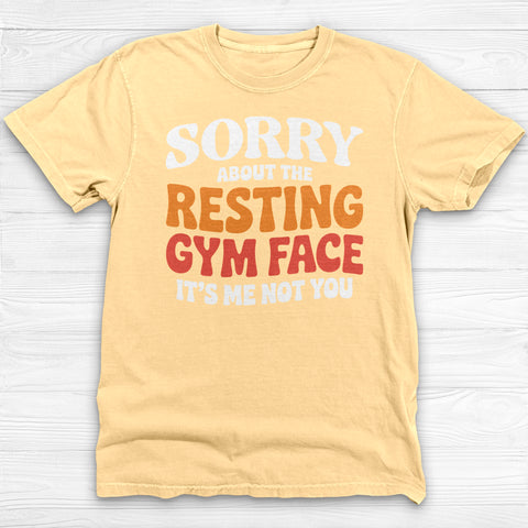 Sorry About The Resting Gym Face Gym Tee Or Pump Cover