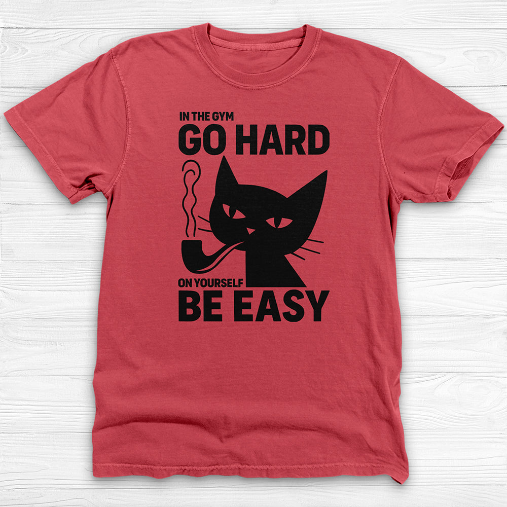 Motivational Gym T-Shirt, Go Hard Be Easy Workout Apparel