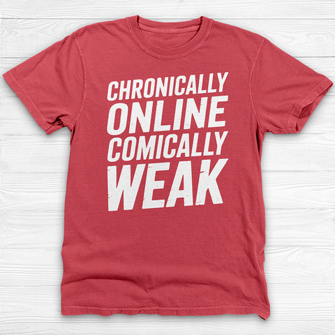Chronically Online Comically Weak Shirt, Funny Gamer Meme Gym Tee