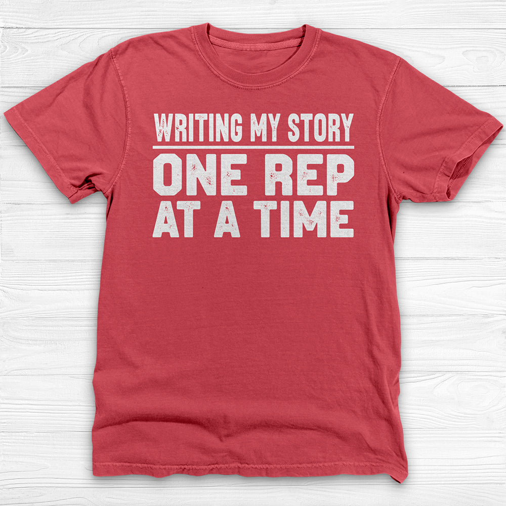 One Rep at a Time, Inspirational Fitness & Gym Shirt-T-Shirt-Gym Classics