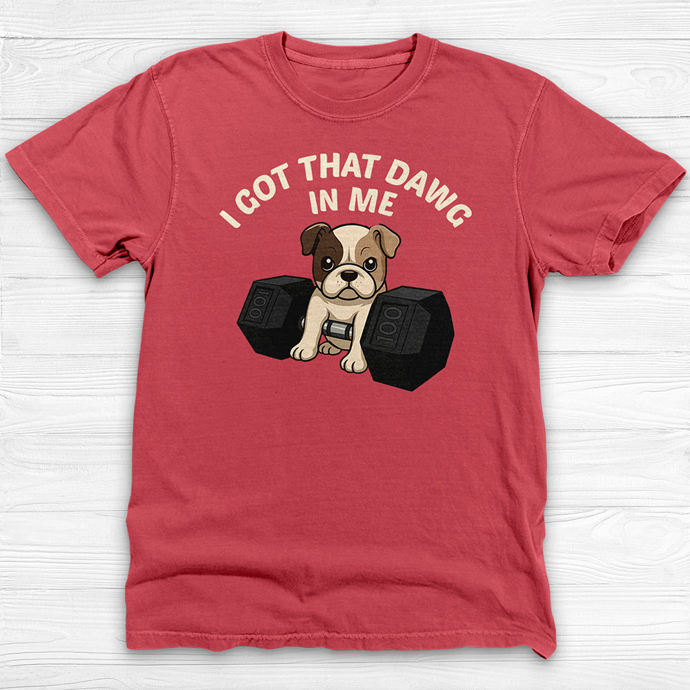 Funny Big Dawg In Me Gym Shirt Or Pump Cover-T-Shirt-Gym Classics