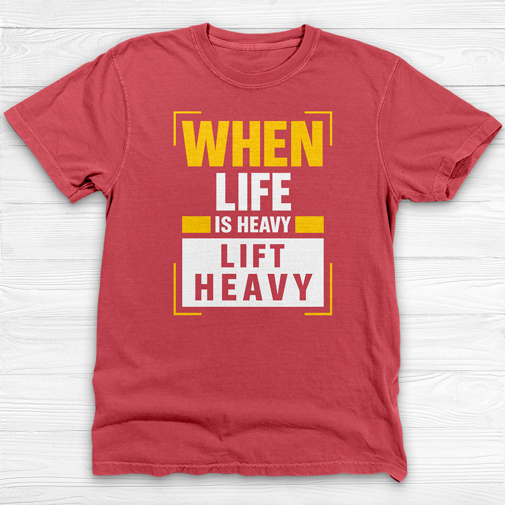 Life Heavy Lift Heavy Motivational Gym Shirt Or Pump Cover-T-Shirt-Gym Classics